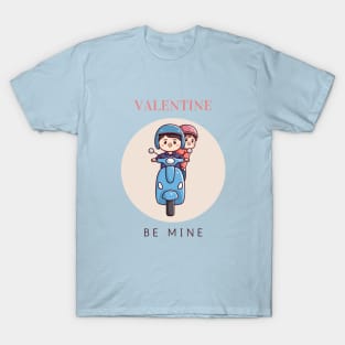 Be Mine T-Shirt